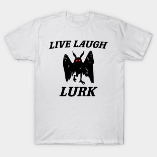 Live Laugh Lurk Shirt | Mothman T-Shirt